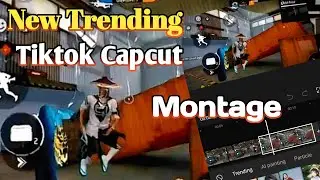 New Trending Tiktok Capcut Montage video FF । Created by 