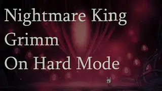 Nightmare King Grimm but I am playing on hard mode