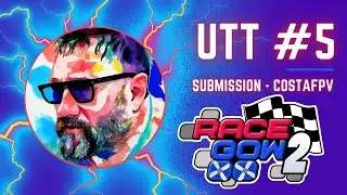 #racegow 2 - UTT 5 - Submission - CostaFPV