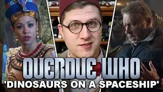 Overdue Doctor Who Review: Dinosaurs on a Spaceship