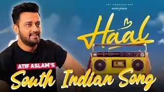 Atif Aslam to sing Malyalam song , Haal