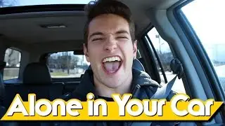 Things You Do Alone in Your Car