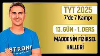 🎯MADDENİN FİZİKSEL HALLERİ | 13.Günün  Dersi  | 34 Günde TYT Kimya Kampı | 2025