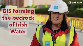 Irish Water - Esri Ireland Customer Spotlight Series