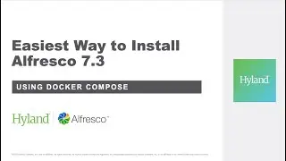 Easiest Way to Install Alfresco 7.3 using Docker Compose