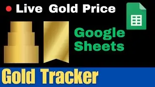 Live Gold Price in Google Sheets || Gold Price Tracker in Google Sheets