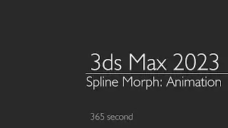 3ds Max 2023: Modifier Spline Morph: Animation