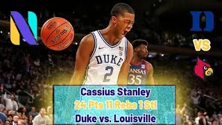 Cassius Stanley 24 PTS 11 REBS Duke Blue Devils vs #11 Louisville Cardinals | Next Ones