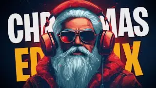CHRISTMAS EDM MIX 2023 - Remixes of Popular Songs