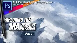 Photoshop Painting Brushes   Exploring the MA Brushes pt 2