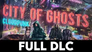 CLOUDPUNK - CITY OF GHOSTS - Full DLC + All Endings