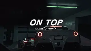 flume - on top [monista remix] (slowed)