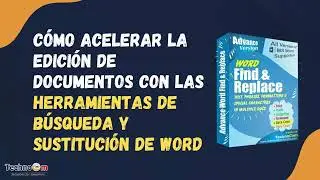 Cómo acelerar la edición de documentos con las herramientas de búsqueda y reemplazo masivo de Word