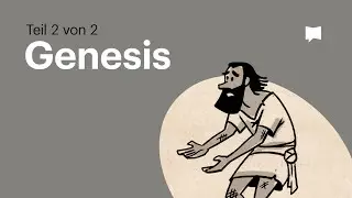 Buchvideo: Genesis (1. Mose) • Kap. 12-50