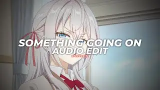 something going on - kaysha [edit audio]