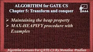 Ch 5.3:Maintaining the heap property | MAX-HEAPIFY procedure with Examples |