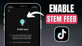 How to Enable STEM Feed on TikTok
