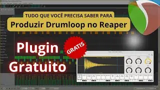 Como produzir Loop de Bateria Eletrônica no Reaper com Plugin Gratuito