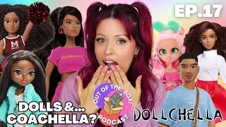 STOPPED getting quality dolls? Is there Support for future doll lines & Coachella is WILD! Ep.17