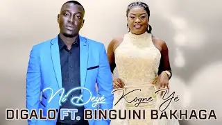 Digalo Feat. Binguini Bakhaga - Ni Deyé Kogne Yé (Officiel 2021)