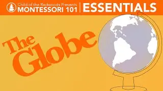 Montessori Essentials: Globes