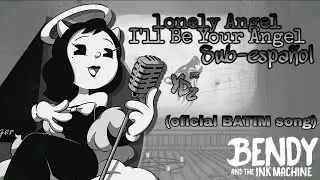 Lonely Angel I'll be Your Angel (Original BATIM Song by: Lauren Synger) Sub-español