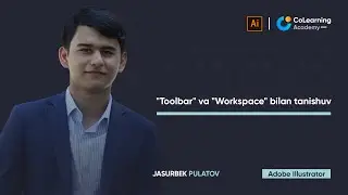 "Toolbar" va "Workspace" bilan tanishuv.