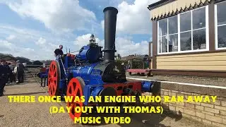 There Once Was An Engine Who Ran Away (Day Out with Thomas) Music Video