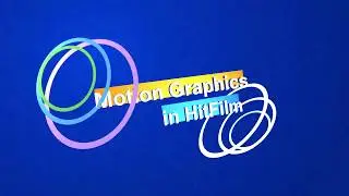 Motion Graphics in HitFilm