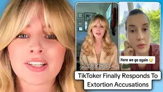 TikToker Finally Responds To Extortion Accusations