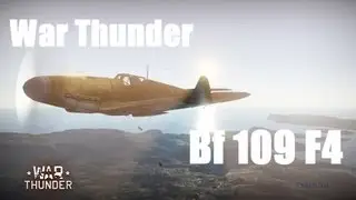 War Thunder - BF109 F4 - Pogromca Botów!