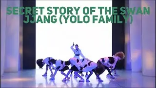 Secret story of the swan – Jjang (YOLO FAMILY)