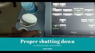 Proper Shutting Down process for Ultrasound machines