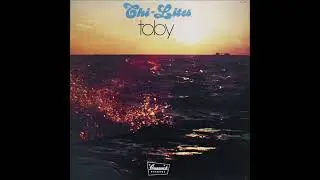 The Chi-Lites - Toby 1974 ((Stereo))