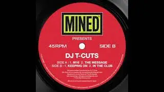 DJ T- Cuts - M16 / The Message / Keeping On / In The Club