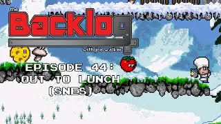 Out to Lunch (SNES) - The Backlog with Joe Walker