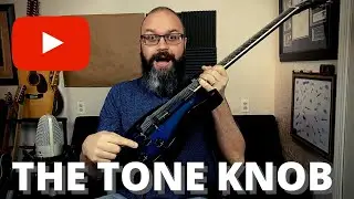 The Tone Knob