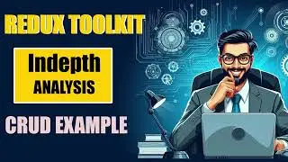 Advanced Redux Toolkit Tutorial: State Management Made Simple in 2024