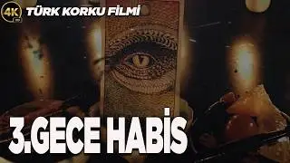 3.Gece Habis | Türk Korku filmi | 2024 4k full 