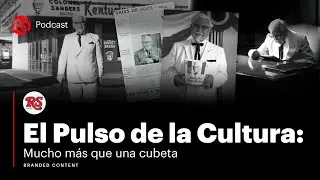 El Pulso de la Cultura: Mucho más que una cubeta