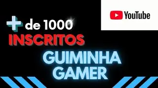 ESPECIAL DE 1.000 INSCRITOS DO CANAL!!!
