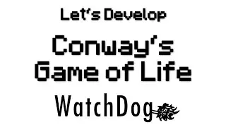 [LD] Conway's Game of Life - WatchDog Setup | Let's Develop