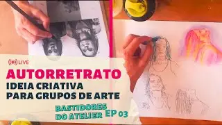 Autorretrato - Ideias criativas para grupo de artes