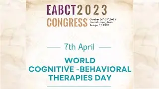 World CBT Day and EABCT 2023 Congress: A Message and an Invitation