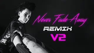 Never Fade Away - 80s REMIX V2 (No Skye)