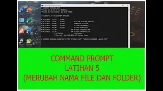 COMMAND PROMPT (LATIHAN 5) "Merubah Nama File dan Folder"