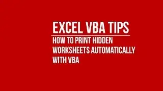 [VBA] How to Print Hidden Worksheets with VBA