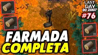 FARMADA COMPLETA DE CARVALHO - LAST DAY DO ZERO 7 #76