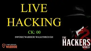 LIVE Hacking | CK : 00 | Infosecwarrior Walkthrough | Vulnhub Walkthrough