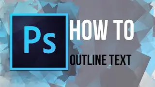 PHOTOSHOP: How to Outline Text